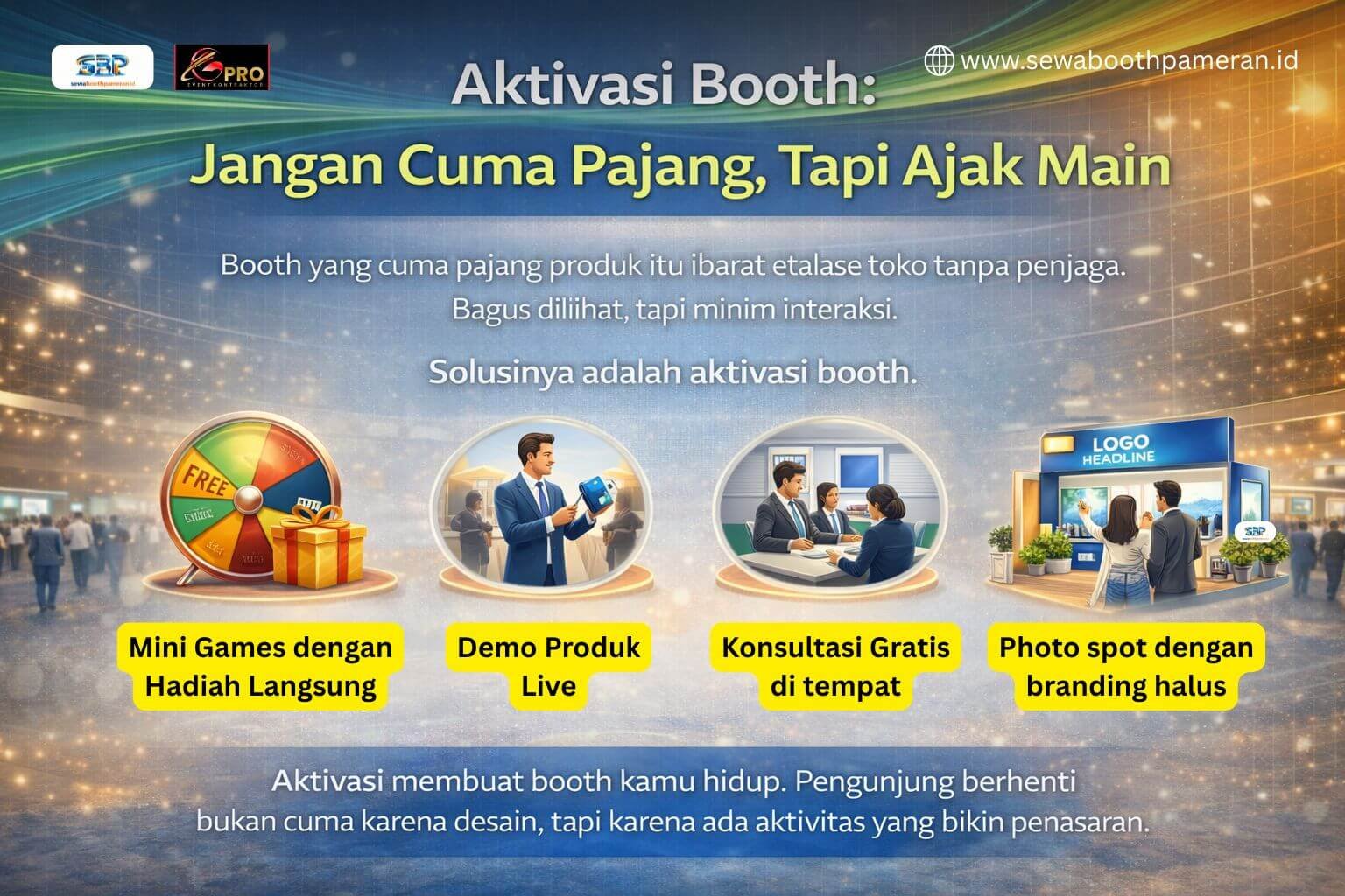 Aktivasi Booth, jangan cuma pajang, tapi ajak main