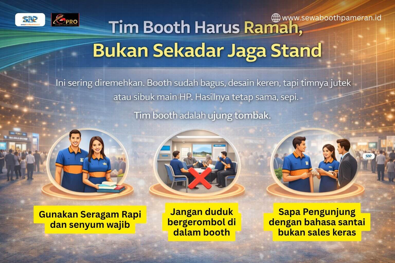 Tim Booth Harus Ramah, Bukan Sekadar Jaga Stand