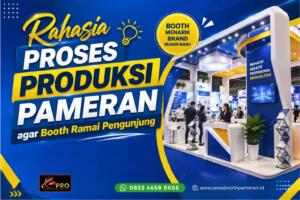 rahasia proses produksi pameran