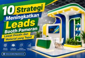 10 Strategi Meningkatkan Leads Booth Pameran